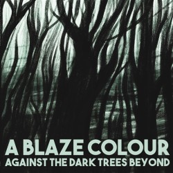 A Blaze Colour - Against...