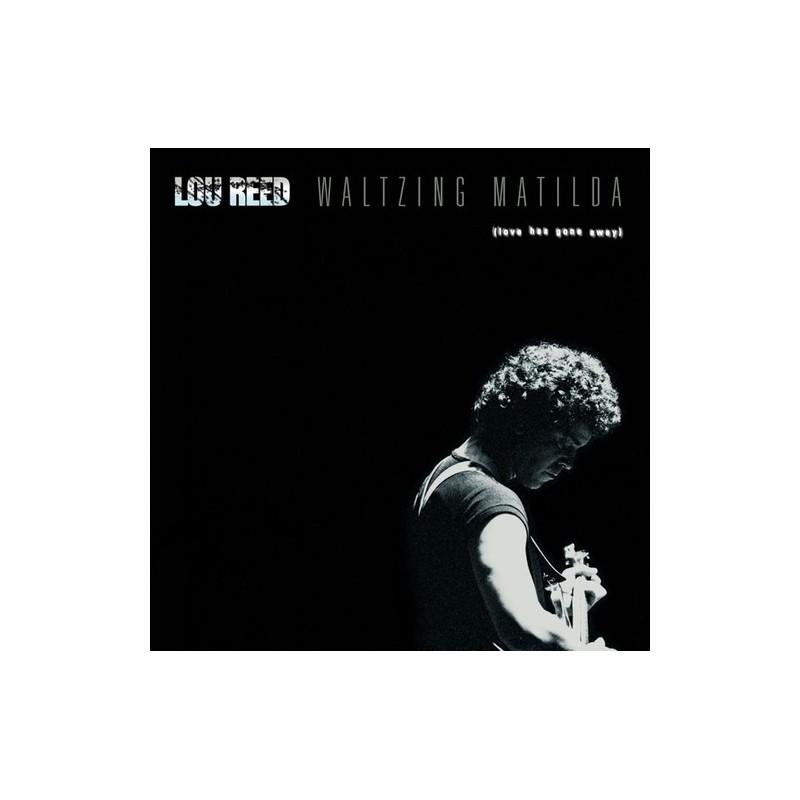 (LP) Lou Reed - Waltzing Matilda (Love Has Gone Away)