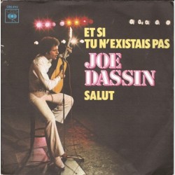 (7") Joe Dassin - Et Si Tu N'existais Pas