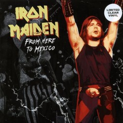 (LP) Iron Maiden - From Here To Mexico