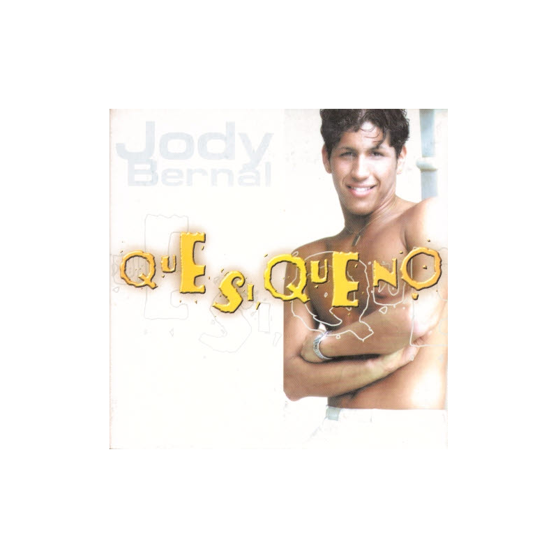 (CD) Jody Bernal - Que Si Que No