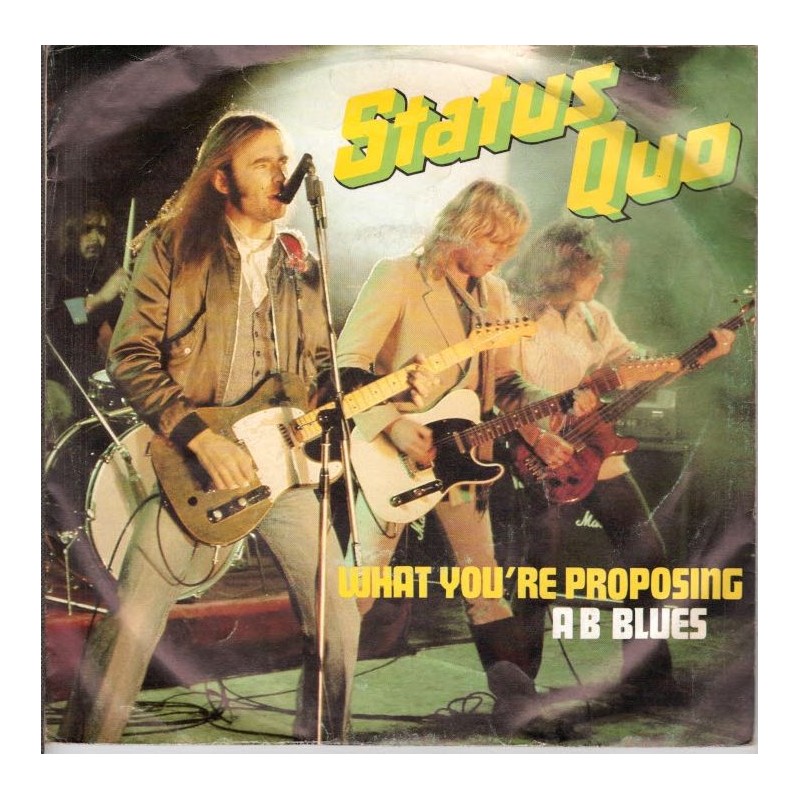(7") Status Quo - What You're Proposing