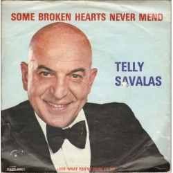 (7") Telly Savalas - Some Broken Hearts Never Mend
