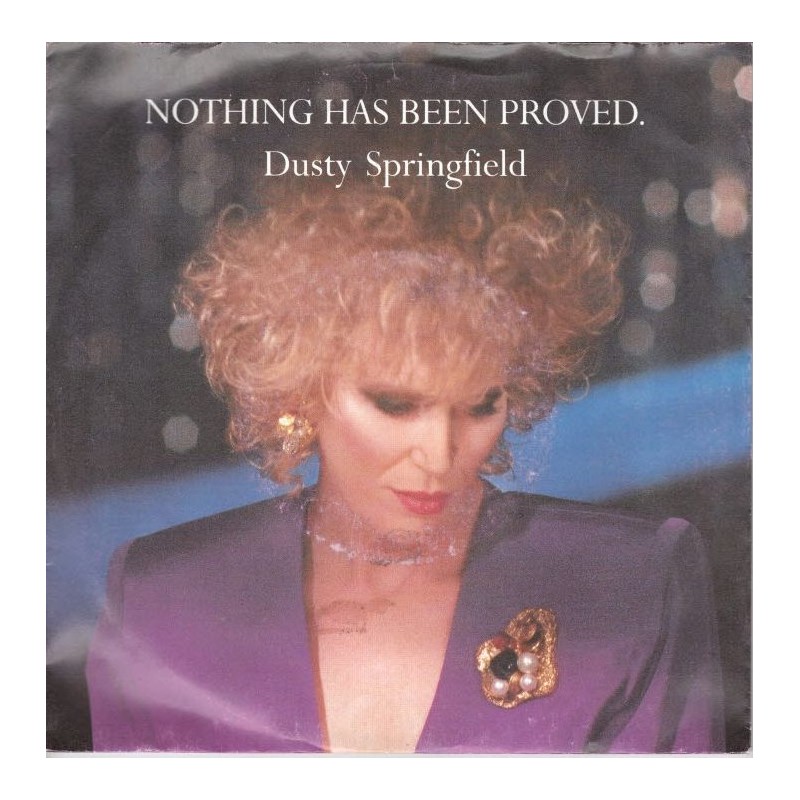 (7") Dusty Springfield - Nothing Has Been Proved