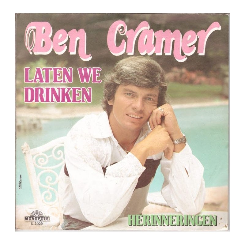 (7") Ben Cramer - Laten We Drinken (Is Er Een Ander)