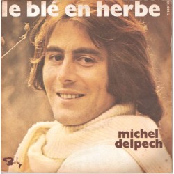 (7") Michel Delpech - Le Blé En Herbe